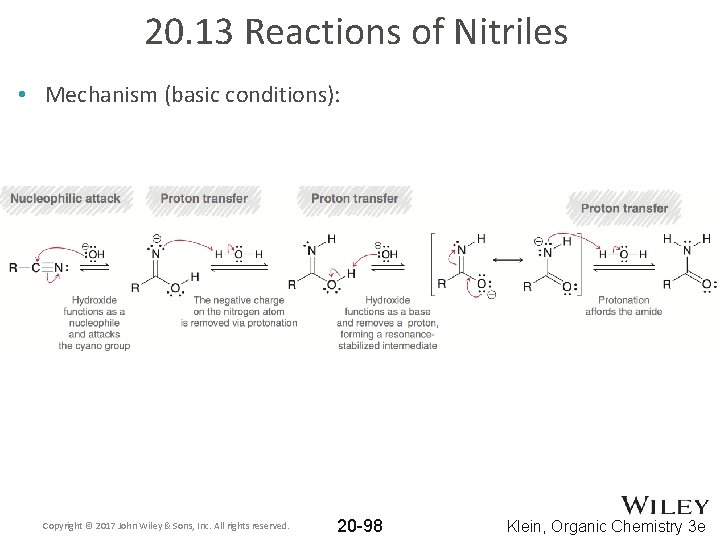 20. 13 Reactions of Nitriles • Mechanism (basic conditions): Copyright © 2017 John Wiley