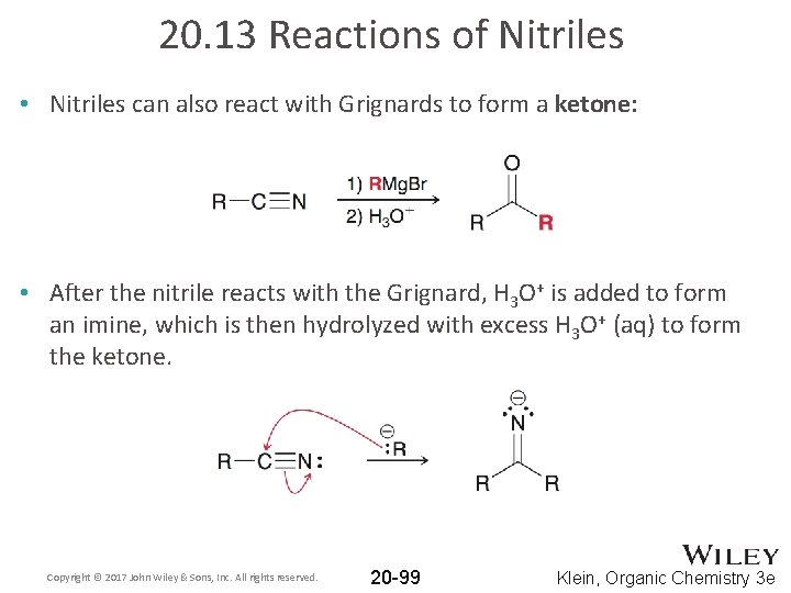 20. 13 Reactions of Nitriles • Nitriles can also react with Grignards to form