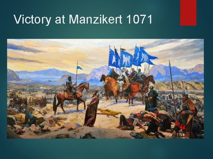Victory at Manzikert 1071 