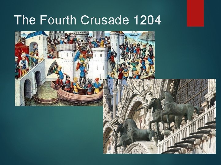 The Fourth Crusade 1204 