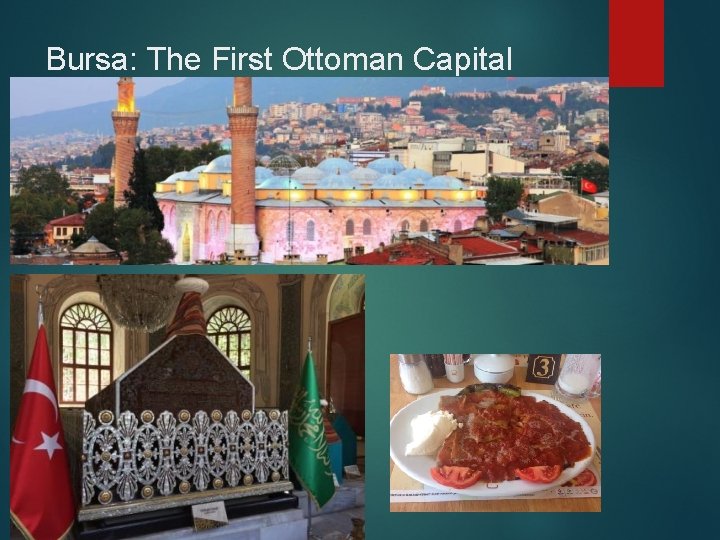 Bursa: The First Ottoman Capital 