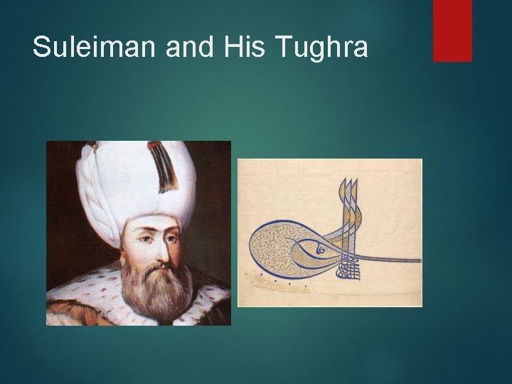 Suleiman and His Tughra 