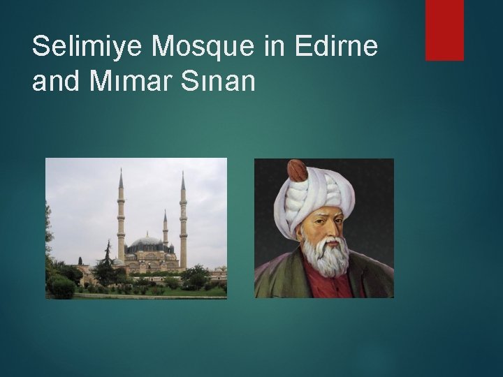 Selimiye Mosque in Edirne and Mımar Sınan 