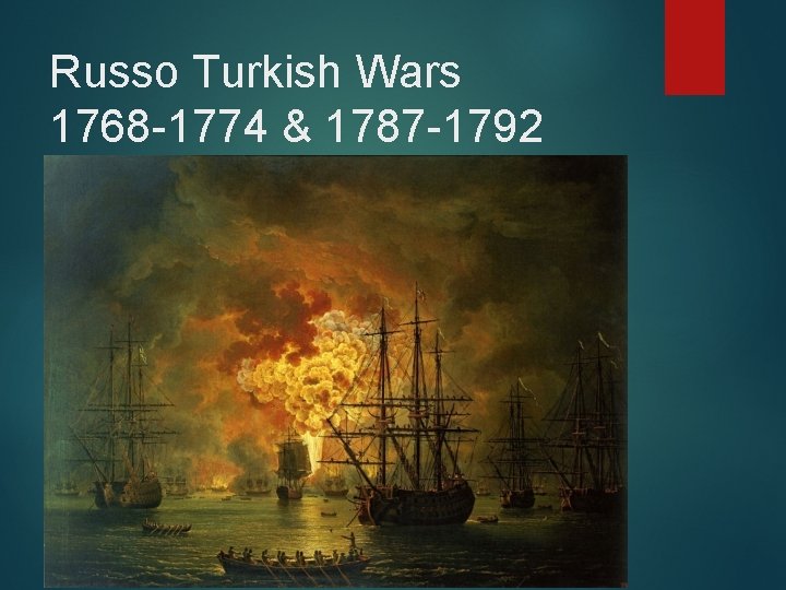 Russo Turkish Wars 1768 -1774 & 1787 -1792 