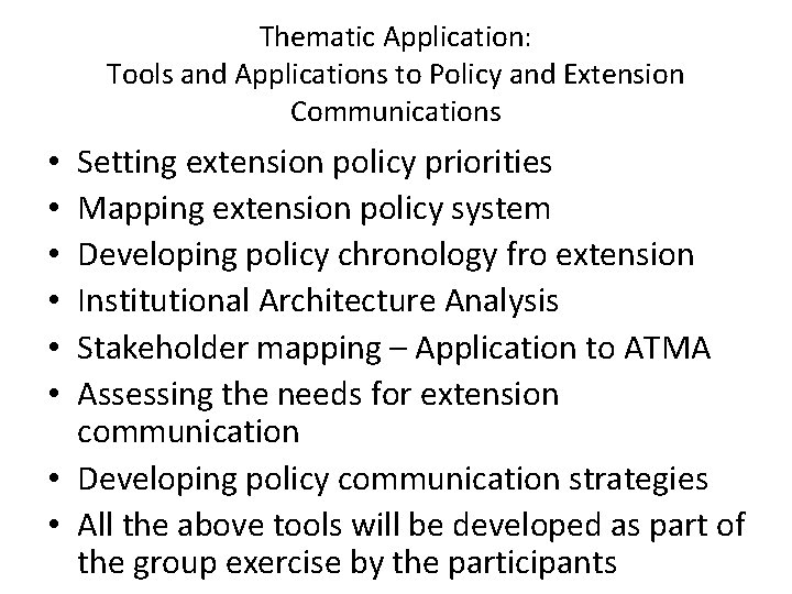 Thematic Application: Tools and Applications to Policy and Extension Communications Setting extension policy priorities