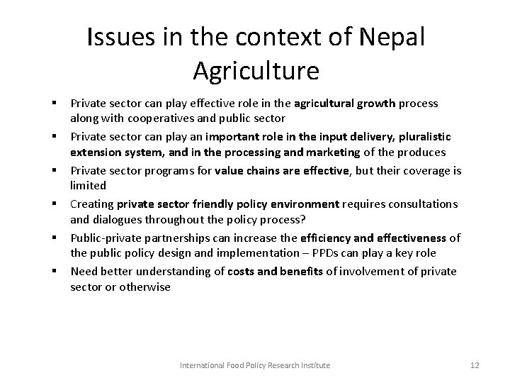 Issues in the context of Nepal Agriculture § § § Private sector can play