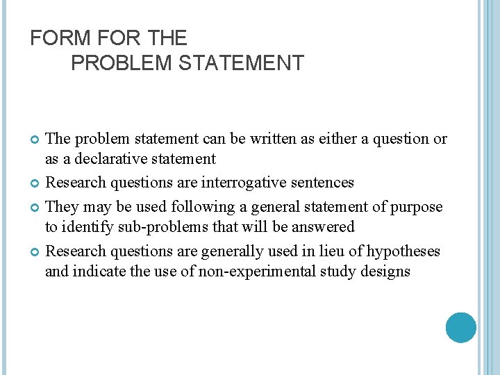 FORM FOR THE PROBLEM STATEMENT The problem statement can be written as either a