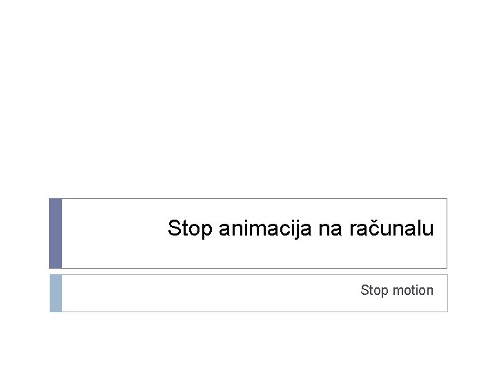 Stop animacija na računalu Stop motion 