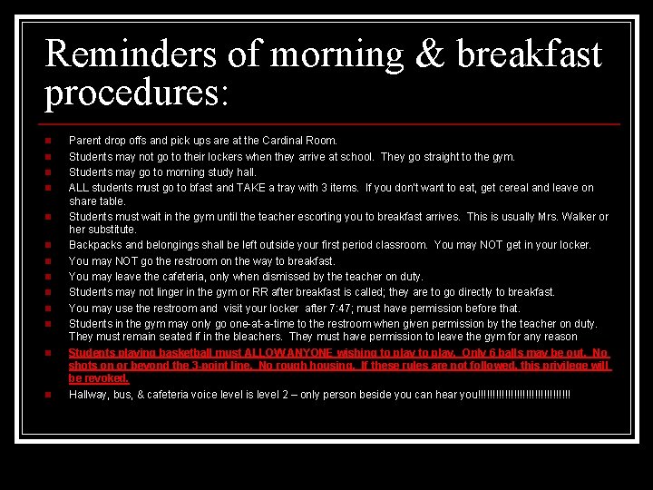 Reminders of morning & breakfast procedures: n n n n Parent drop offs and