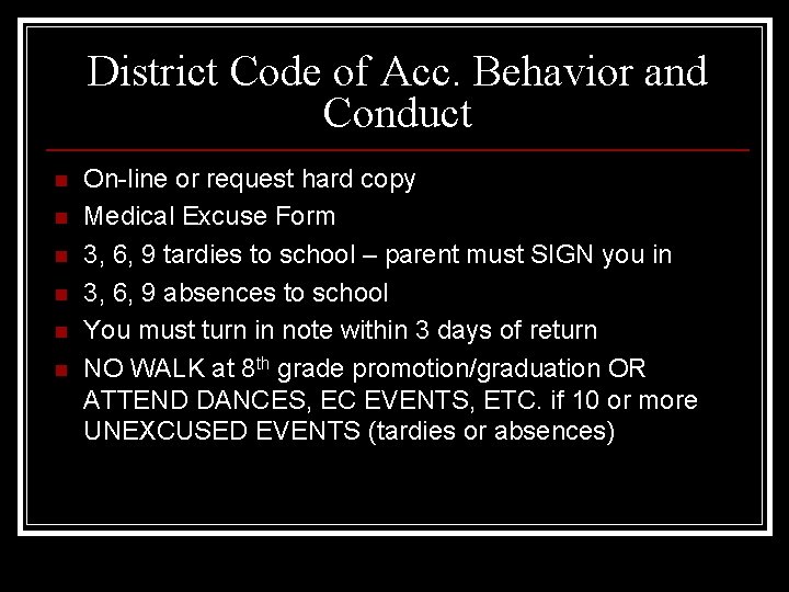District Code of Acc. Behavior and Conduct n n n On-line or request hard