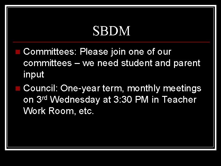 SBDM Committees: Please join one of our committees – we need student and parent