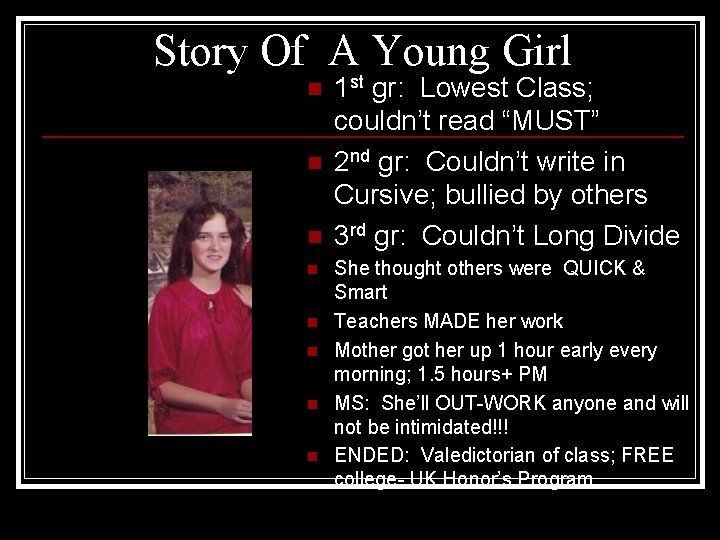 Story Of A Young Girl n n n n 1 st gr: Lowest Class;