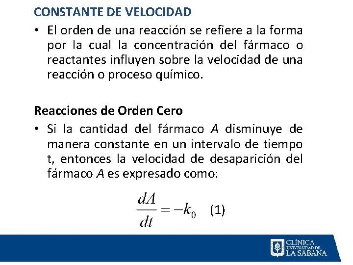 CONSTANTE DE VELOCIDAD • El orden de una reacción se refiere a la forma CONSTANTE DE VELOCIDAD • El orden de una reacción se refiere a la forma