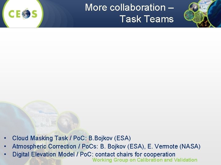 More collaboration – Task Teams • Cloud Masking Task / Po. C: B. Bojkov