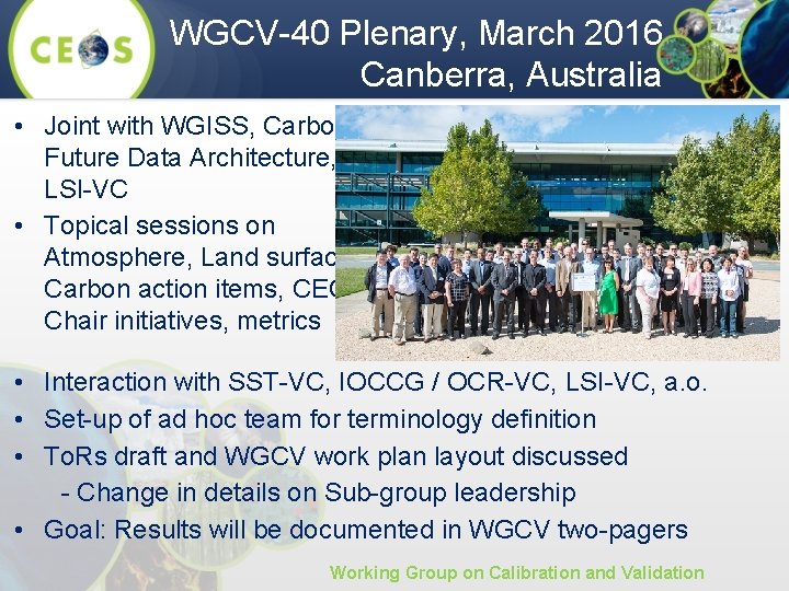 WGCV-40 Plenary, March 2016 Canberra, Australia • Joint with WGISS, Carbon, Future Data Architecture,