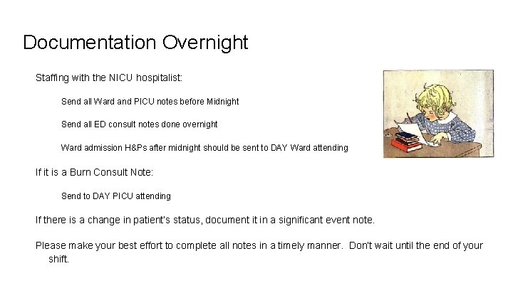 Documentation Overnight Staffing with the NICU hospitalist: Send all Ward and PICU notes before