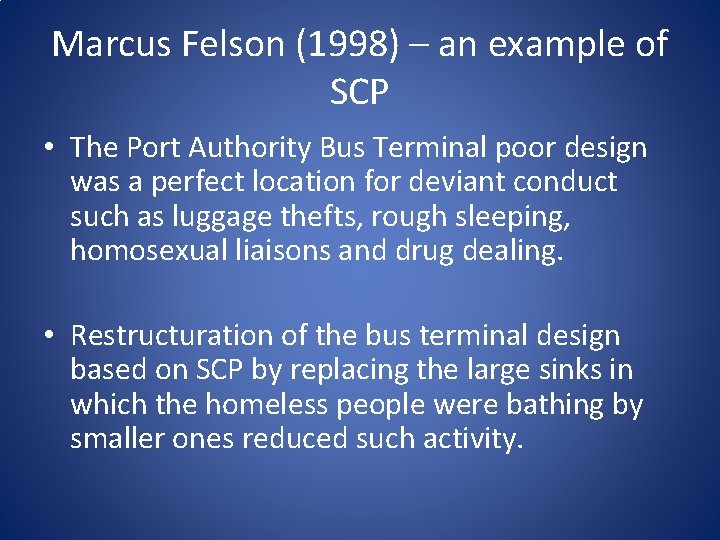 Marcus Felson (1998) – an example of SCP • The Port Authority Bus Terminal