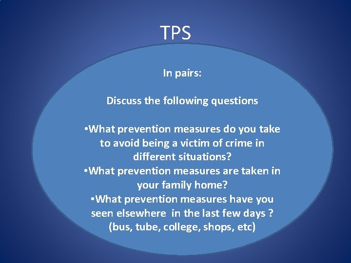 TPS In pairs: Discuss the following questions • What prevention measures do you take