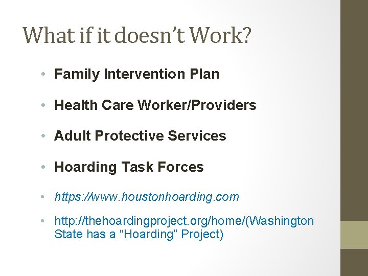 What if it doesn’t Work? • Family Intervention Plan • Health Care Worker/Providers • What if it doesn’t Work? • Family Intervention Plan • Health Care Worker/Providers •