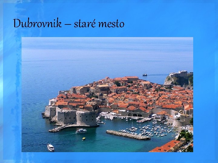 Dubrovnik – staré mesto 