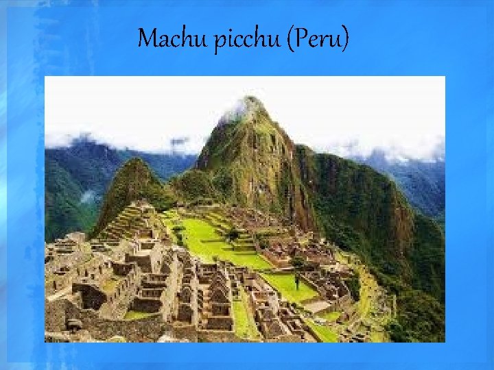 Machu picchu (Peru) 