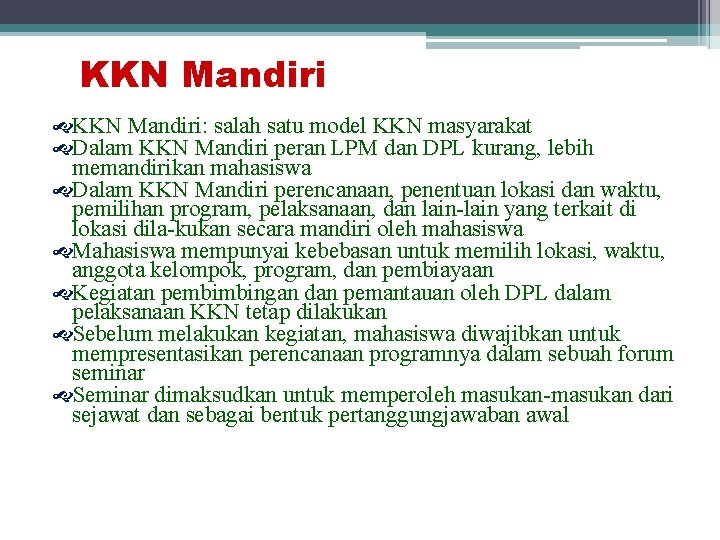 KKN Mandiri: salah satu model KKN masyarakat Dalam KKN Mandiri peran LPM dan DPL