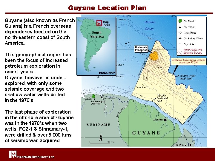 Guyane Location Plan Guyane (also known as French Guiana) is a French overseas dependency