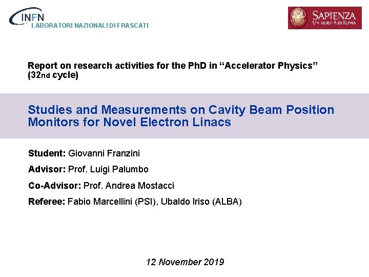 LABORATORI NAZIONALI DI FRASCATI Report on research activities for the Ph. D in “Accelerator