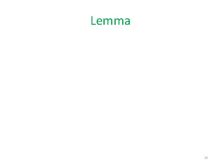 Lemma 16 