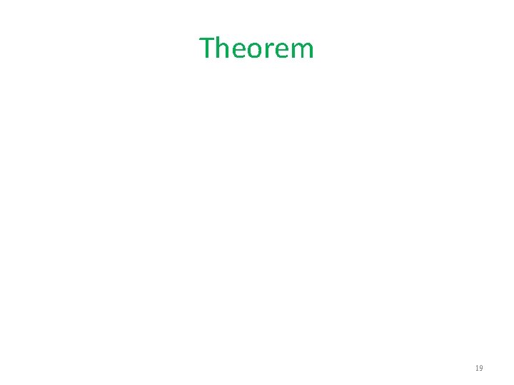 Theorem 19 