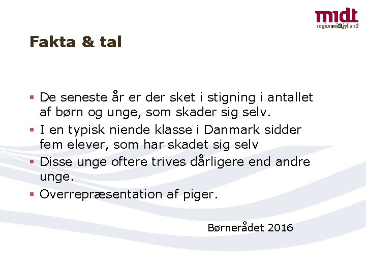 Fakta & tal § De seneste år er der sket i stigning i antallet