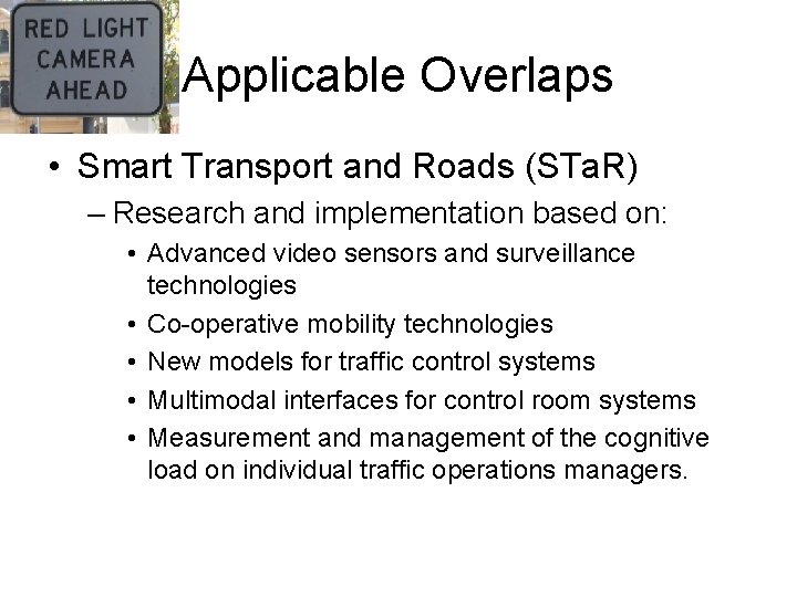 Applicable Overlaps • Smart Transport and Roads (STa. R) – Research and implementation based