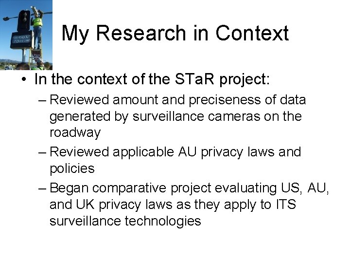 My Research in Context • In the context of the STa. R project: –