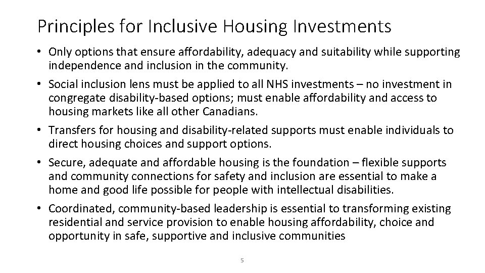 Principles for Inclusive Housing Investments • Only options that ensure affordability, adequacy and suitability Principles for Inclusive Housing Investments • Only options that ensure affordability, adequacy and suitability