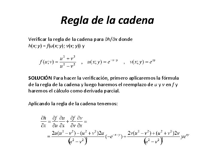 Regla de la cadena Verificar la regla de la cadena para h/ x donde