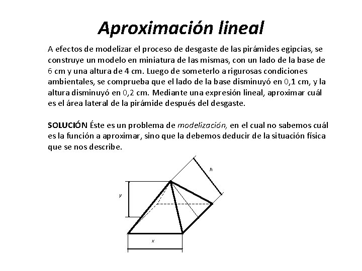 Aproximación lineal A efectos de modelizar el proceso de desgaste de las pirámides egipcias,