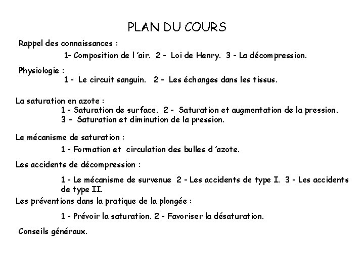 PLAN DU COURS Rappel des connaissances : 1 - Composition de l ’air. 2