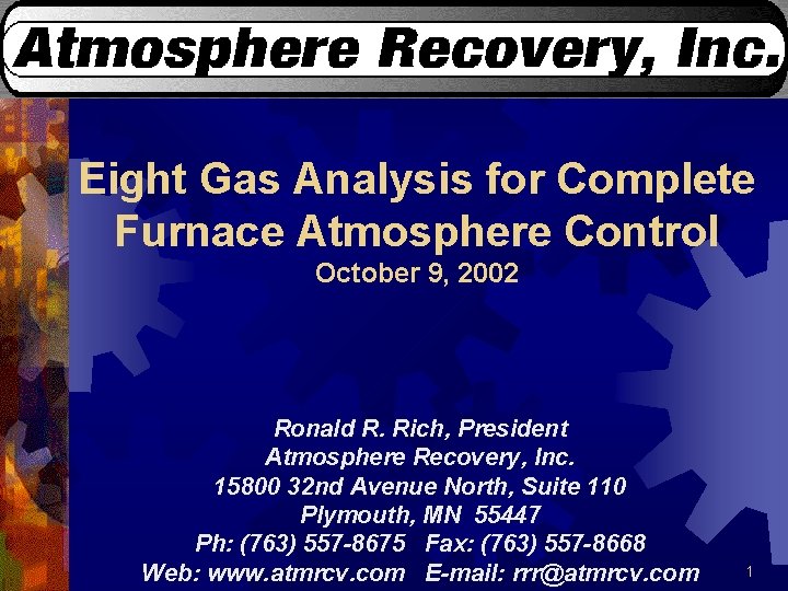 Eight Gas Analysis for Complete Furnace Atmosphere Control October 9, 2002 Ronald R. Rich,
