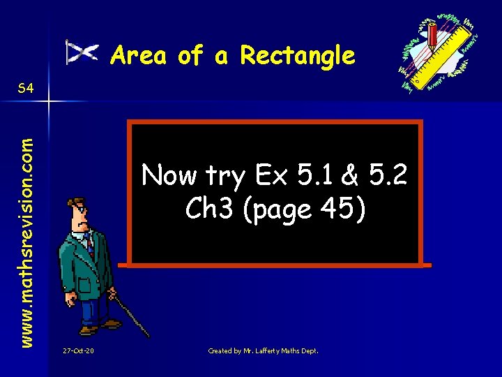 Area of a Rectangle www. mathsrevision. com S 4 Now try Ex 5. 1