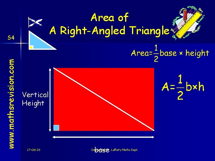 Area of A Right-Angled Triangle www. mathsrevision. com S 4 Vertical Height 27 -Oct-20