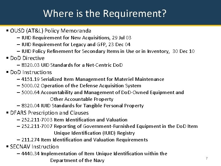 Where is the Requirement? § OUSD (AT&L) Policy Memoranda – IUID Requirement for New