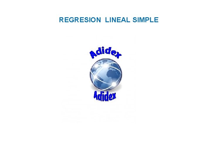 REGRESION LINEAL SIMPLE 