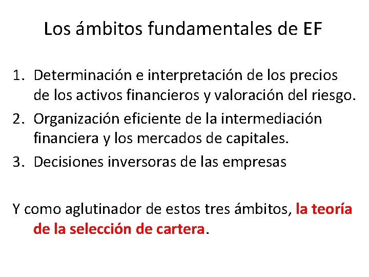 Los ámbitos fundamentales de EF 1. Determinación e interpretación de los precios de los