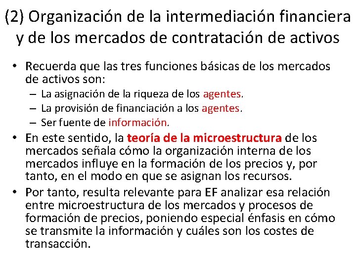 (2) Organización de la intermediación financiera y de los mercados de contratación de activos