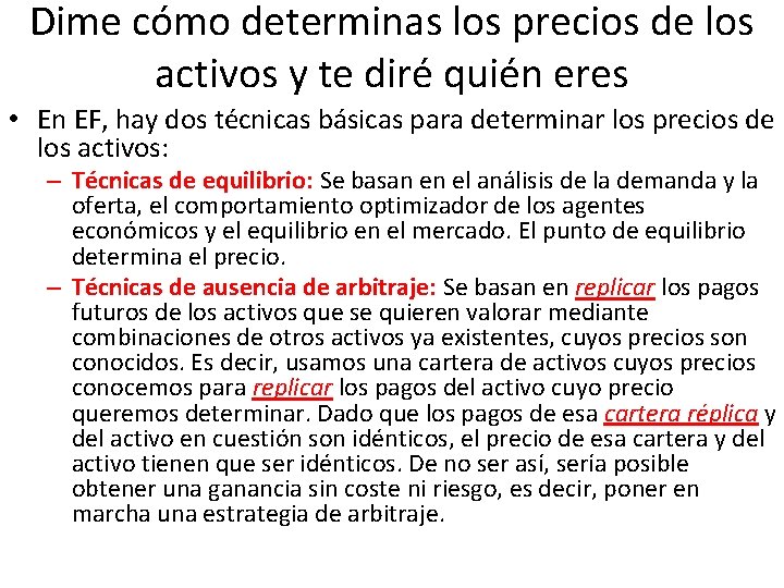 Dime cómo determinas los precios de los activos y te diré quién eres •