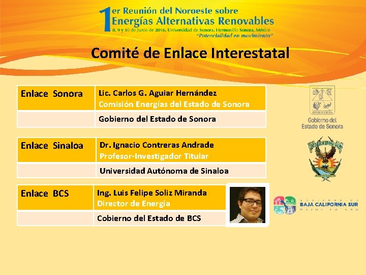 Comité de Enlace Interestatal Enlace Sonora Lic. Carlos G. Aguiar Hernández Comisión Energías del
