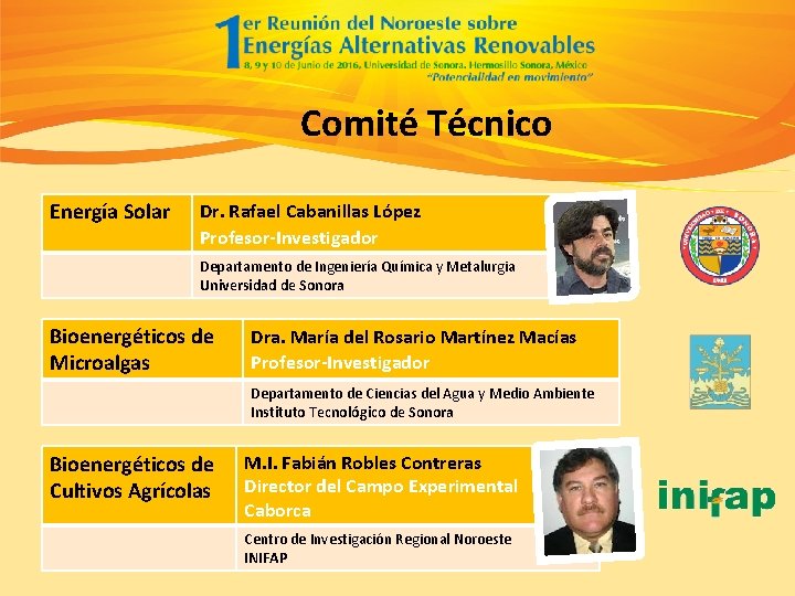 Comité Técnico Energía Solar Dr. Rafael Cabanillas López Profesor-Investigador Departamento de Ingeniería Química y