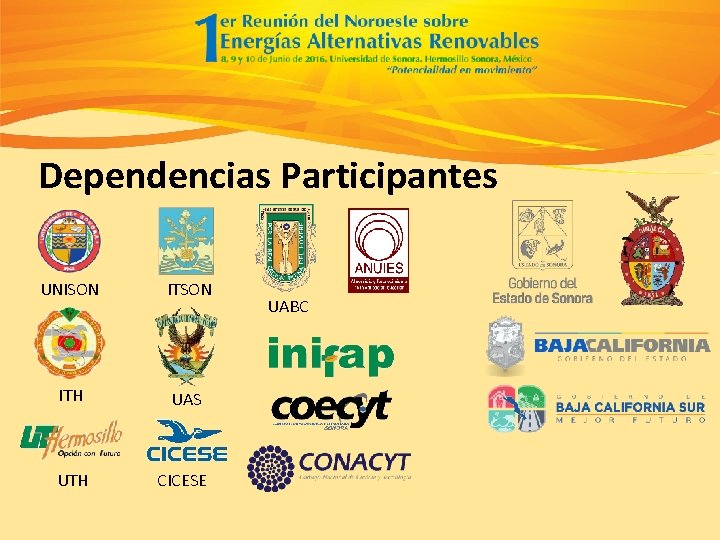 Dependencias Participantes UNISON ITH UAS UTH CICESE UABC 