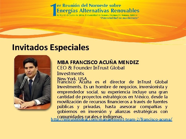 Invitados Especiales MBA FRANCISCO ACUÑA MENDEZ CEO & Founder In. Trust Global Investments New