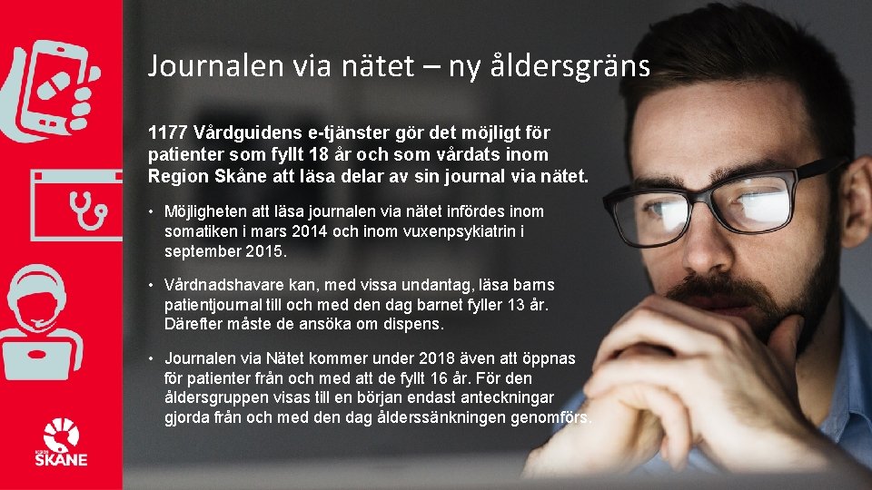 Journalen via nätet – ny åldersgräns 1177 Vårdguidens e-tjänster gör det möjligt för patienter